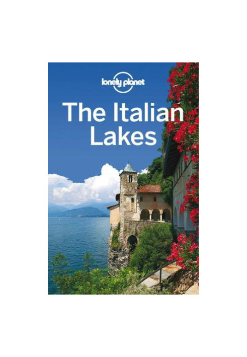 LONELY PLANET THE ITALIAN LAKES