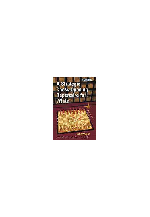 A strategic chess opening repertoire for white