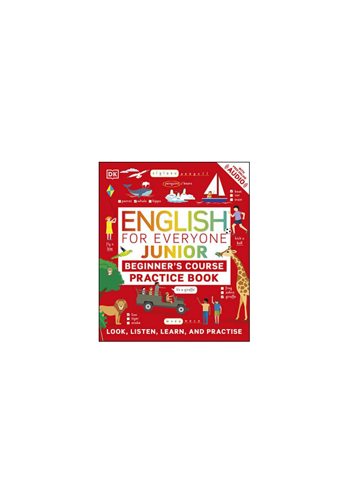 English for Everyone Junior Beginner's Practice Book: Look, Listen, Learn, and Practise