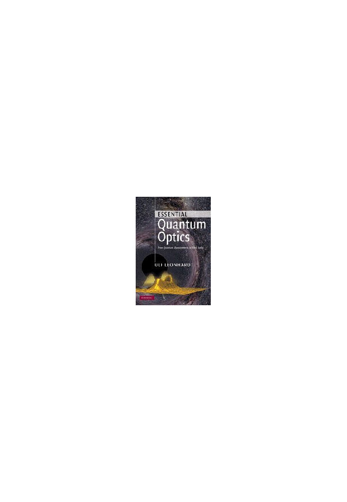 Essential Quantum Optics: From Quantum Measurements to Black Holes