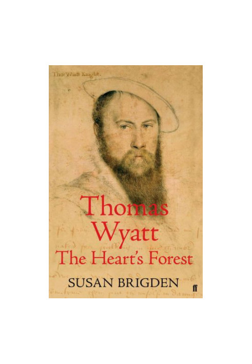 Thomas Wyatt: the heart's forest
