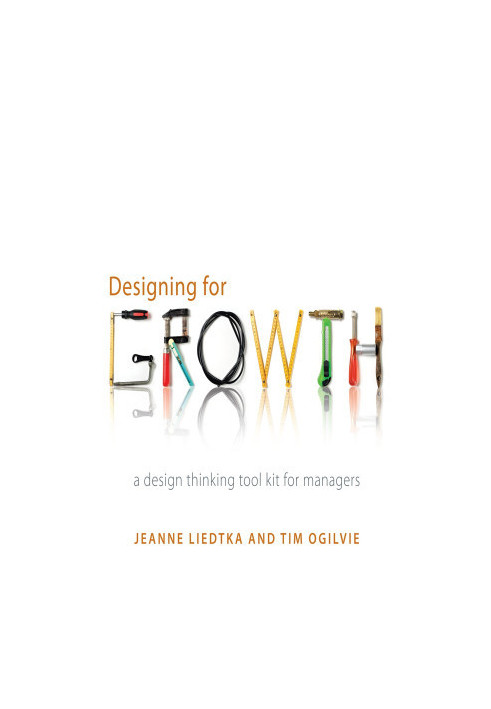 Designing for Growth: A Design Thinking Tool Kit for Managers (Columbia Business School Publishing)
