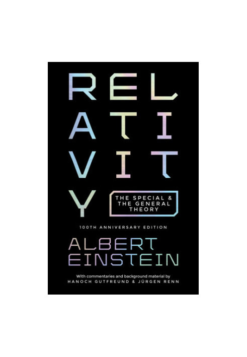 Relativity: The Special and The General Theory: 100th Anniversary Edition