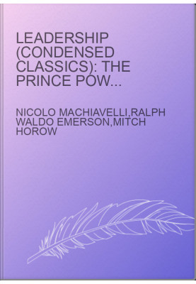 Leadership (Condensed Classics): The Prince Power The Art of War: The Prince Power The Art of War