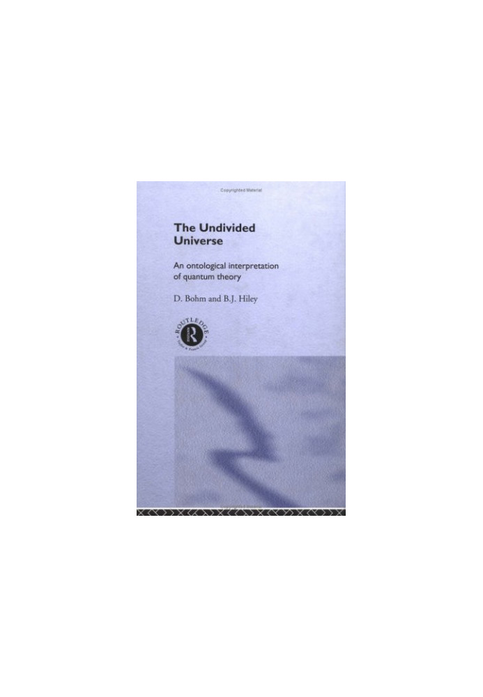 The undivided universe - an ontological interpretation of quantum theory
