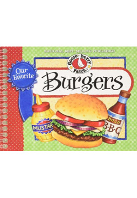 Our Favorite Burger Recipes Cookbook