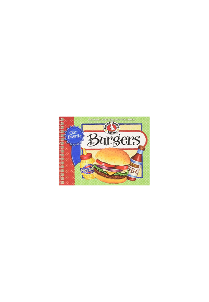Our Favorite Burger Recipes Cookbook