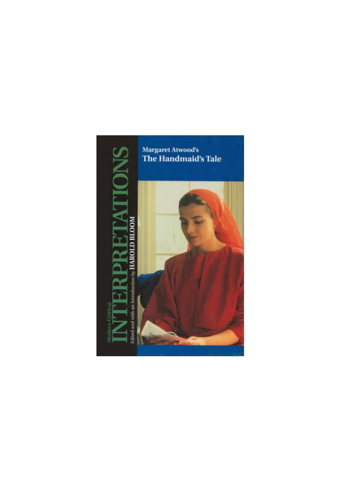 Bloom's Modern Critical Interpretations: The Handmaid's Tale