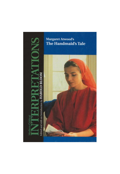 Bloom's Modern Critical Interpretations: The Handmaid's Tale