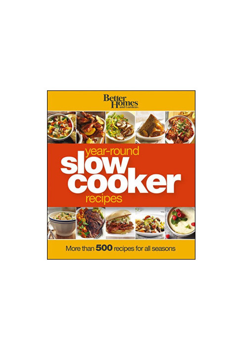 Better Homes & Gardens year-round slow cooker recipes