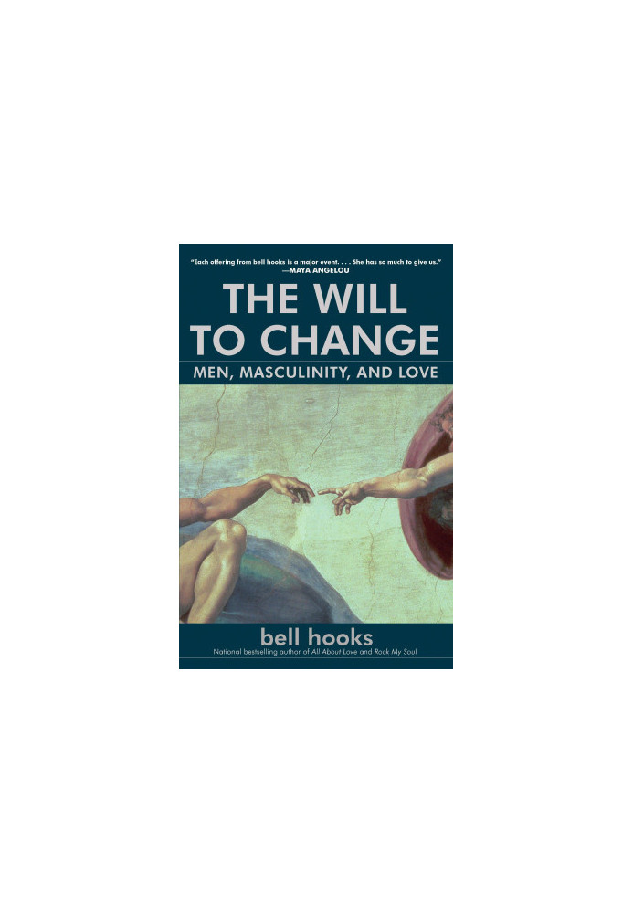 The Will to Change: Men, Masculinity, and Love