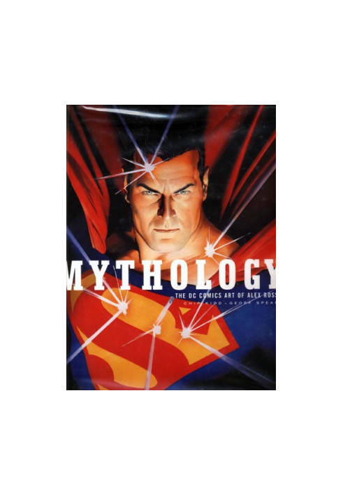 Mythology - The DC Comics Art of Alex Ross (Pantheon Graphic Library)