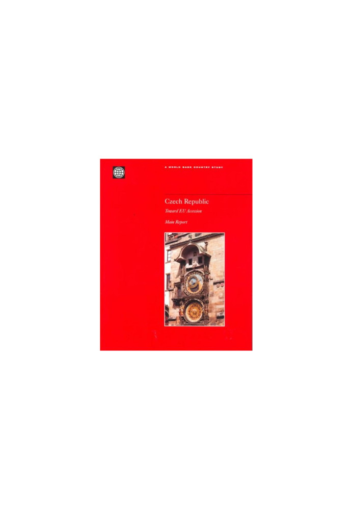 Czech Republic - Toward Eu Accession  - Main Report (World Bank Country Study)