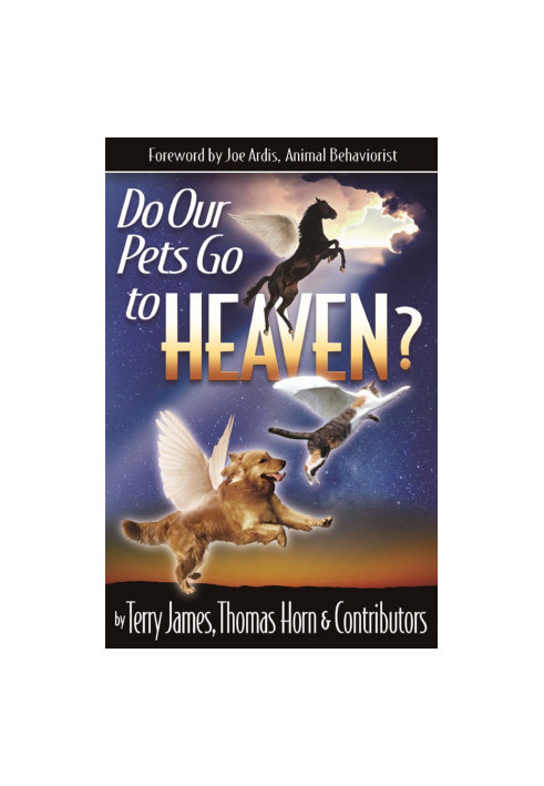 Do Our Pets Go to Heaven?