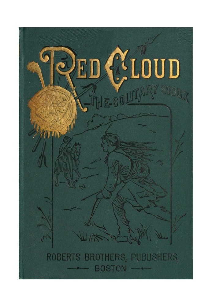 Red Cloud, the Solitary Sioux: A Story of the Great Prairie