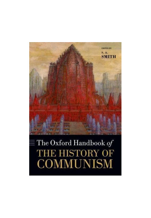 The Oxford Handbook of the History of Communism (Oxford Handbooks)