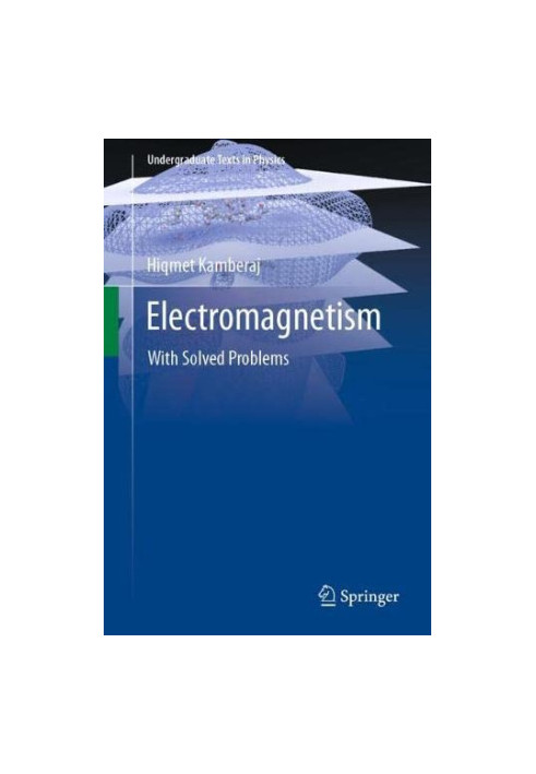 Electromagnetism: With Solved Problems (Undergraduate Texts in Physics)