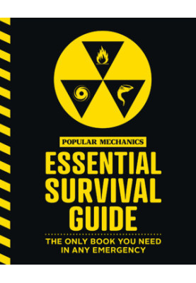 The Popular Mechanics Essential Survival Guide
