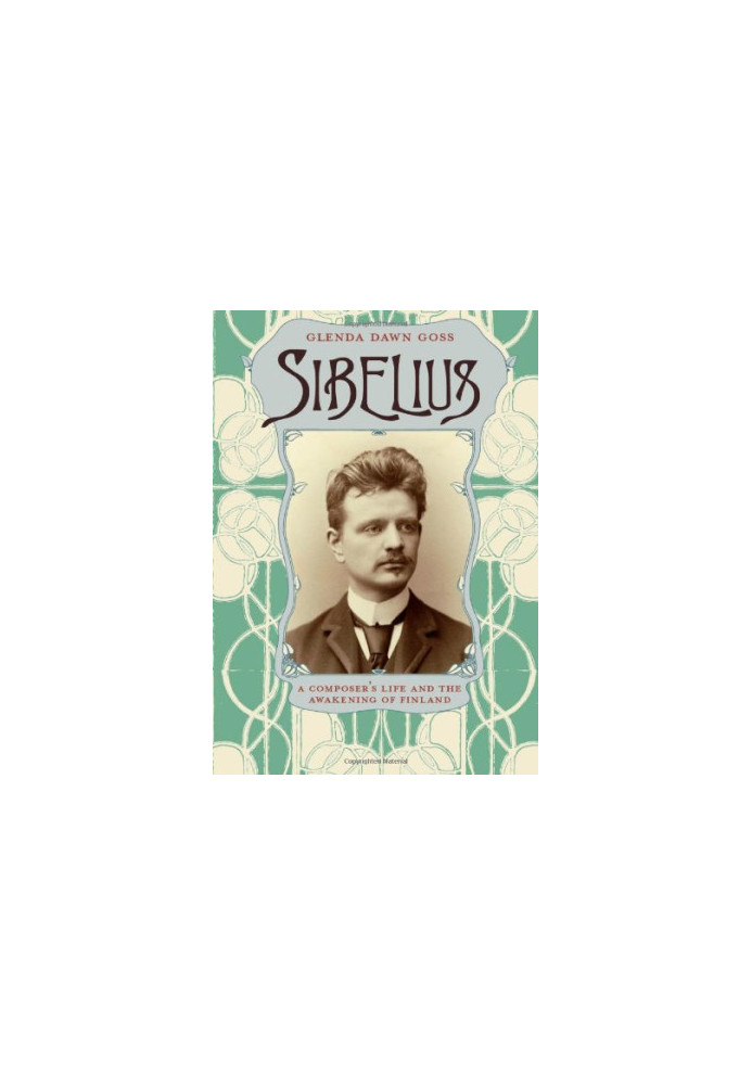 Sibelius : a composer's life and the awakening of Finland