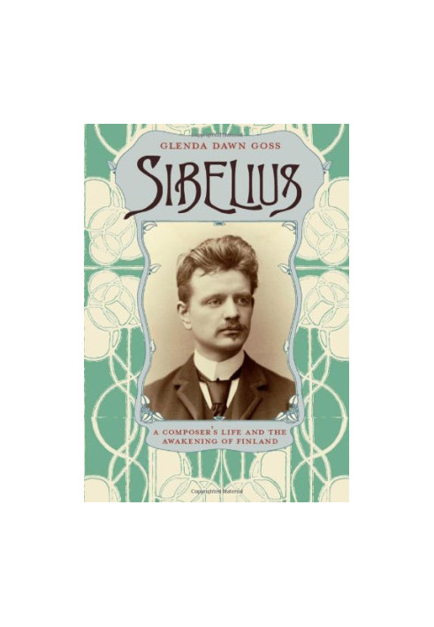 Sibelius : a composer's life and the awakening of Finland