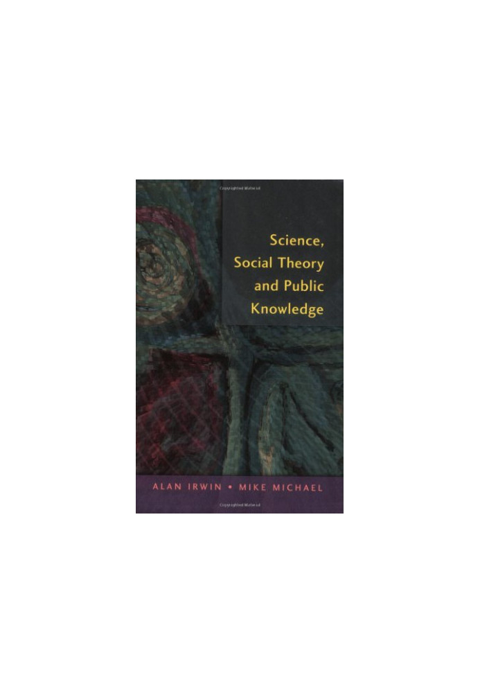 Science, Social Theory, Public Knowledge