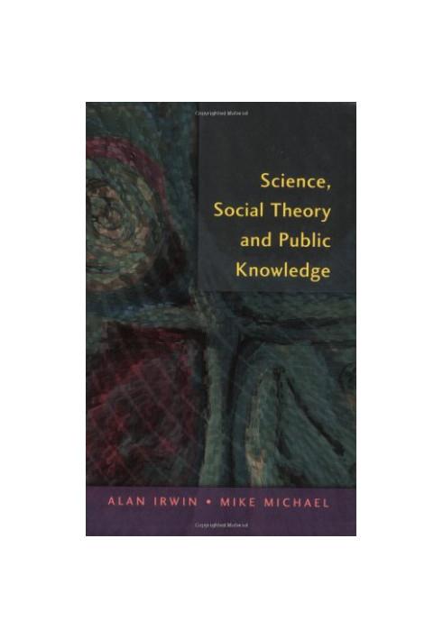 Science, Social Theory, Public Knowledge