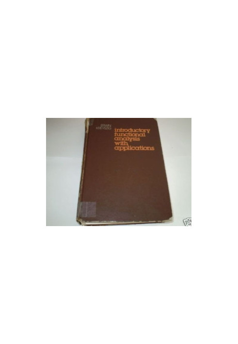 Introductory Functional Analysis With Applications
