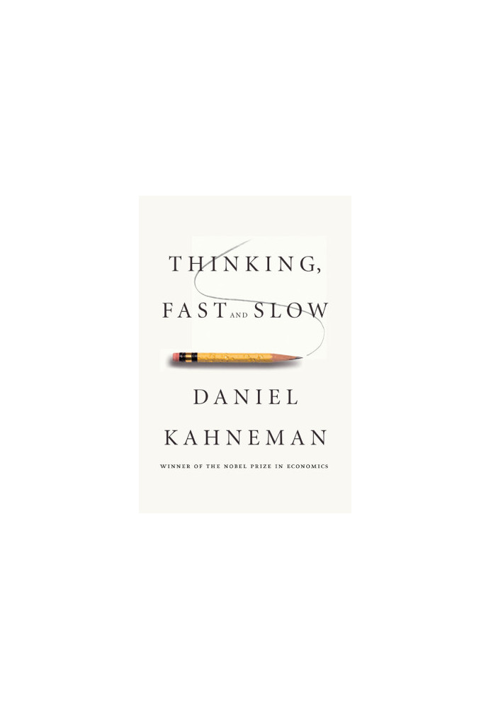 Thinking, Fast and Slow
