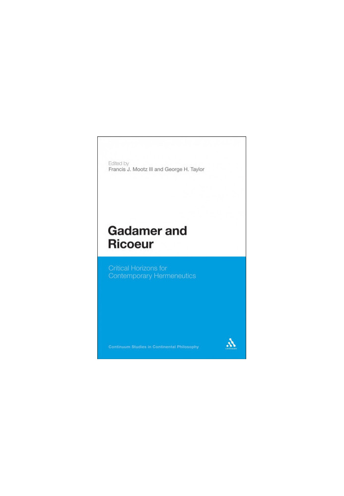 Gadamer and ricoeur : critical horizons for contemporary hermeneutics