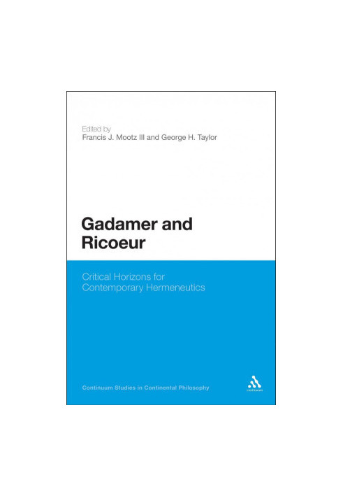 Gadamer and ricoeur : critical horizons for contemporary hermeneutics
