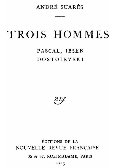 Трое мужчин: Паскаль, Ибсен, Достоевский.