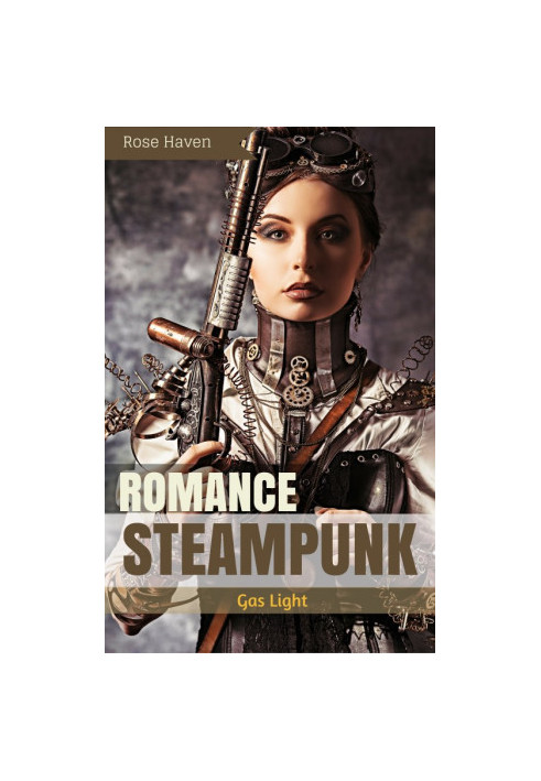 Steampunk Romance · Gas Light · an Innovative Clockwork Steampunk World Adventure (Mystery Suspense Romance Short Stories)