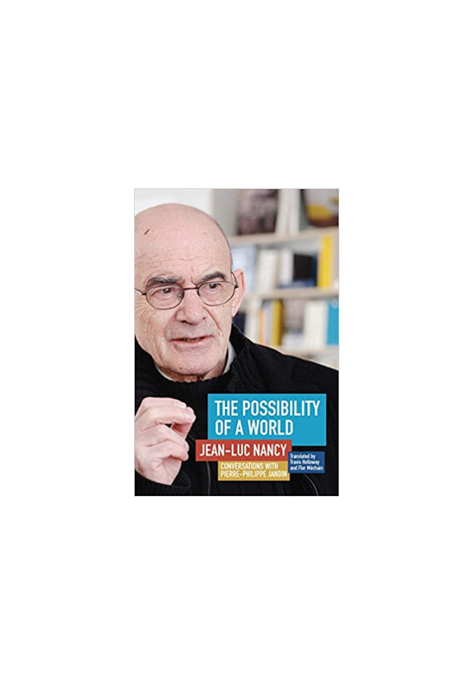 The Possibility of a World: Conversations with Pierre-Philippe Jandin