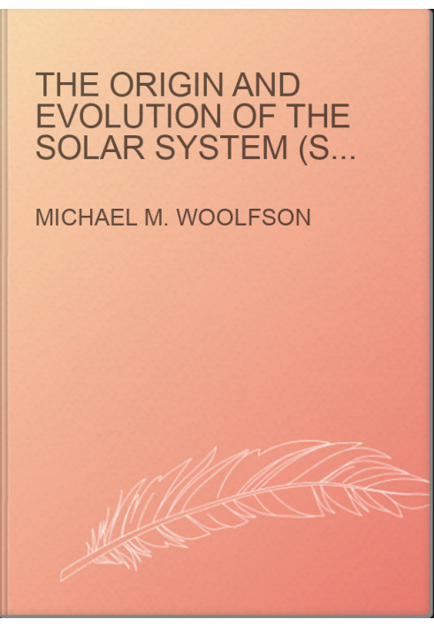 The Origin and Evolution of the Solar System (Series in Astronomy and Astrophysics)