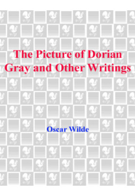 The Picture of Dorian Gray and Other Writings