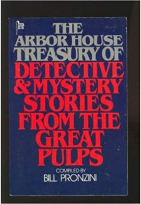 The Arbor House Treasury of Detective and Mystery Stories from the Great Pulps