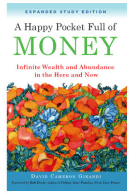 A happy pocket full of money: infinite wealth and abundance in the here and now
