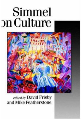 Simmel on Culture: Selected Writings