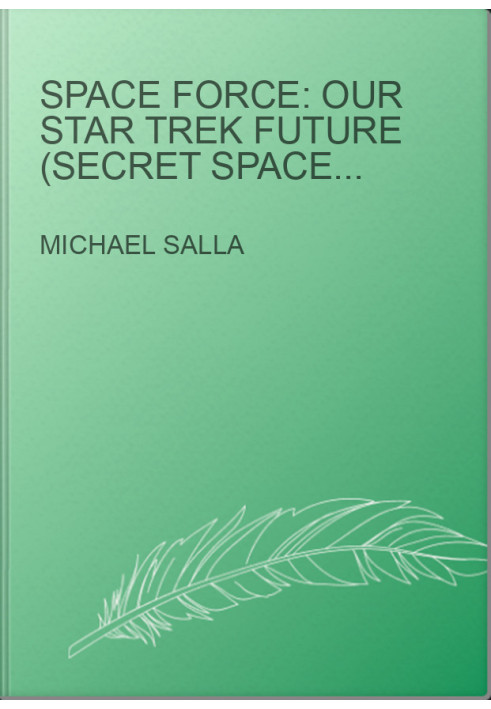 Space Force: Our Star Trek Future (Secret Space Programs 6)