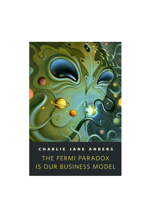 The Fermi Paradox Is Our Business Model