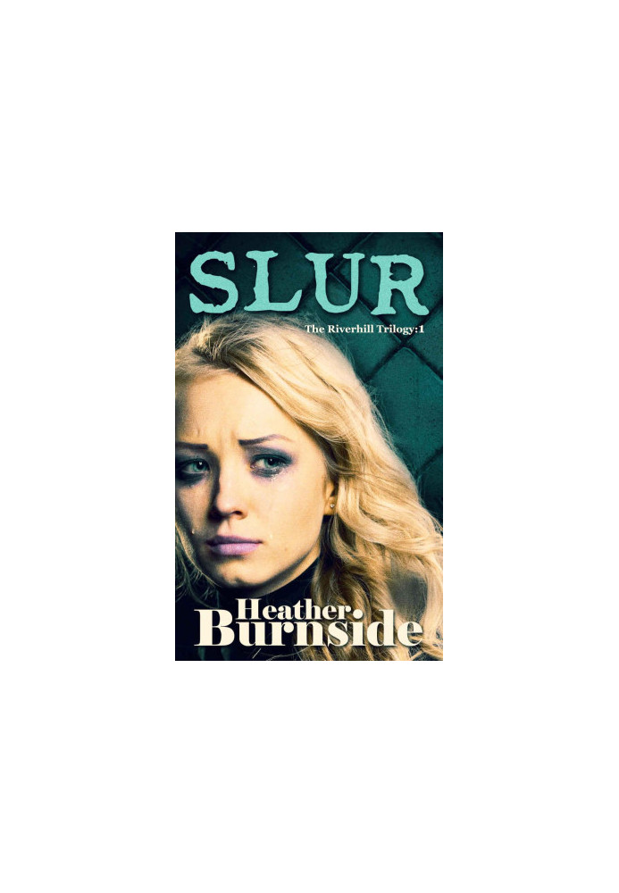 [The Riverhill Trilogy 01] • Slur