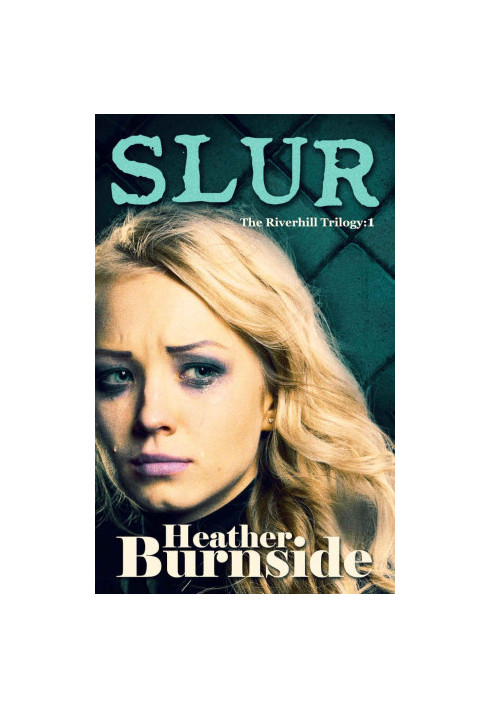 [The Riverhill Trilogy 01] • Slur