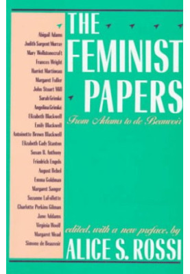 The Feminist Papers: From Adams to de Beauvoir