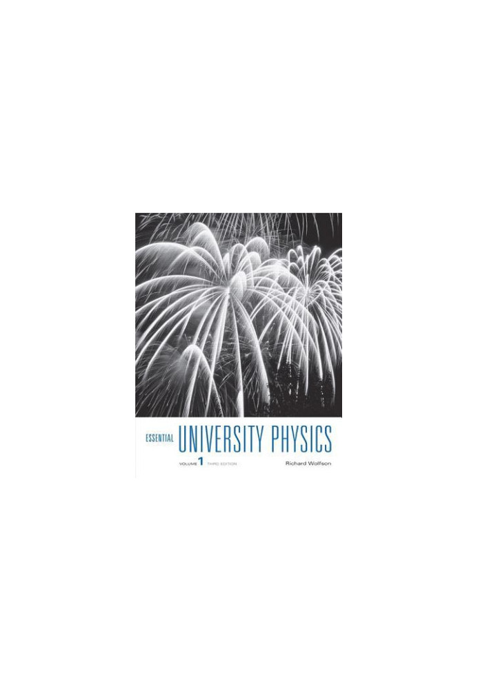 Essential University Physics - Volume 1