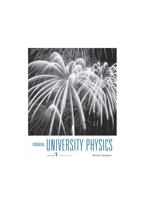 Essential University Physics - Volume 1