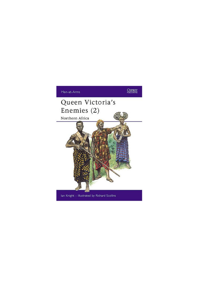 Queen Victoria's Enemies (2): Northern Africa (Men-at-Arms 215)