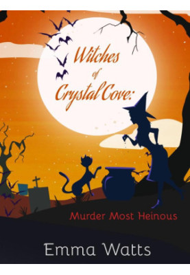 Witches of Crystal Cove 15-Murder Most Heinous