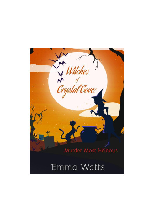 Witches of Crystal Cove 15-Murder Most Heinous