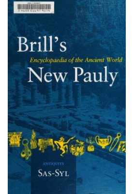 Brill's New Pauly Encyclopaedia of the Ancient World (Sas-Syl)