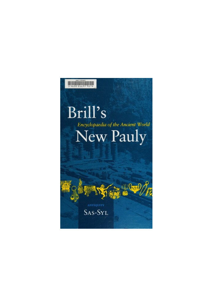 Brill's New Pauly Encyclopaedia of the Ancient World (Sas-Syl)